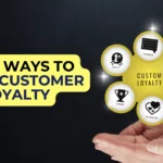 5 Key Ways to Build Customer Loyalty