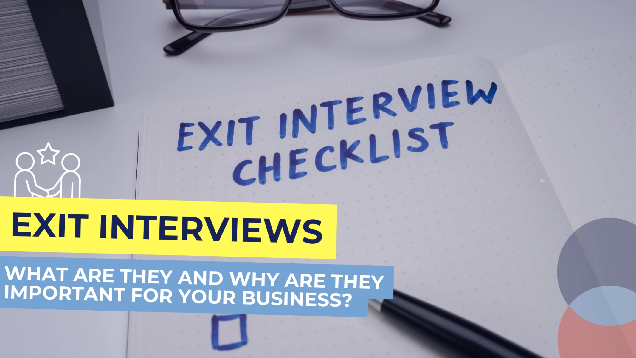 Exit Interviews - Why Are They Important?